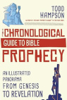 Chronological Guide to Bible Prophecy -. An Illustrated Panorama of God's Plans for the Future - An Illustrated Panorama from Genesis to Revelation 